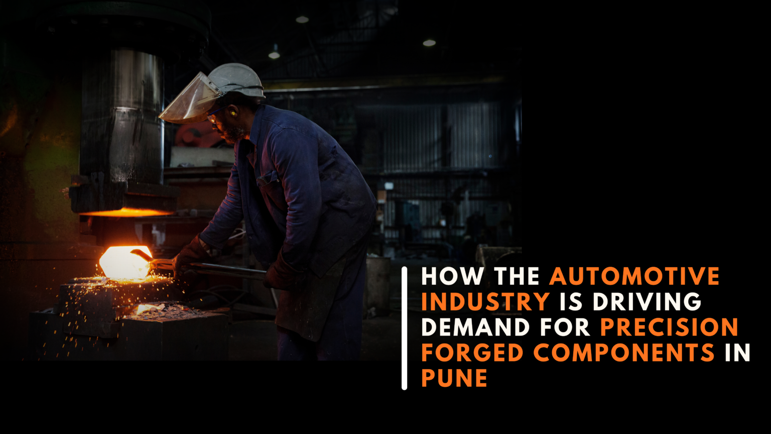 Automotive precision forged components in Pune